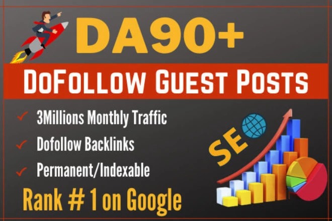 10 High Quality Guest Post On DA 90+ Sites For SEO Do-follow Backlinks
